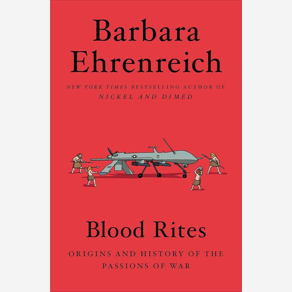 Blood Rites: Origins and History of the Passions of War