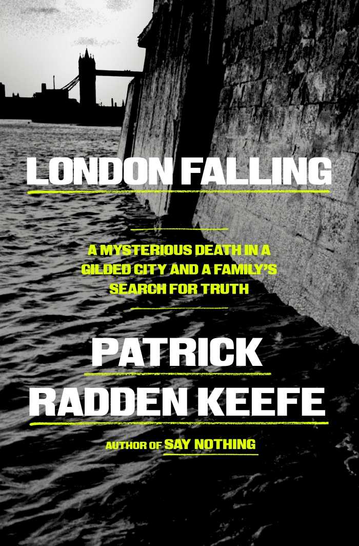 London Falling: A Mysterious Death in a Gilded City and a Family's Search for the Truth
