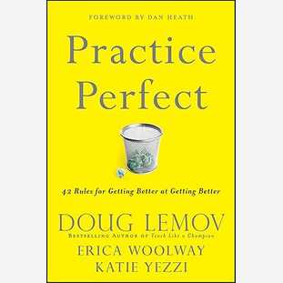 Practice Perfect: 42 Rules for Getting Better at Getting Better