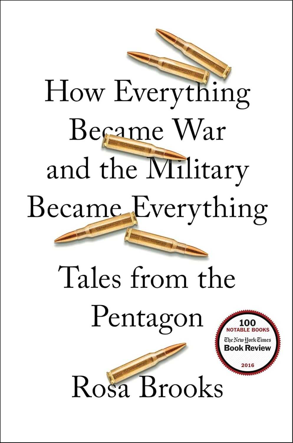How Everything Became War and the Military Became Everything: Tales from the Pentagon
