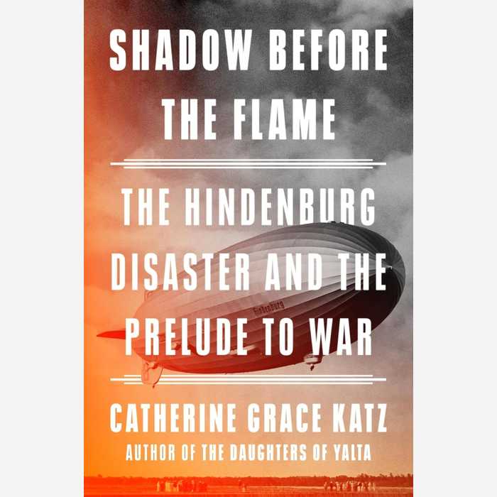 Shadow Before the Flame: The Hindenberg Disaster and the Prelude to War