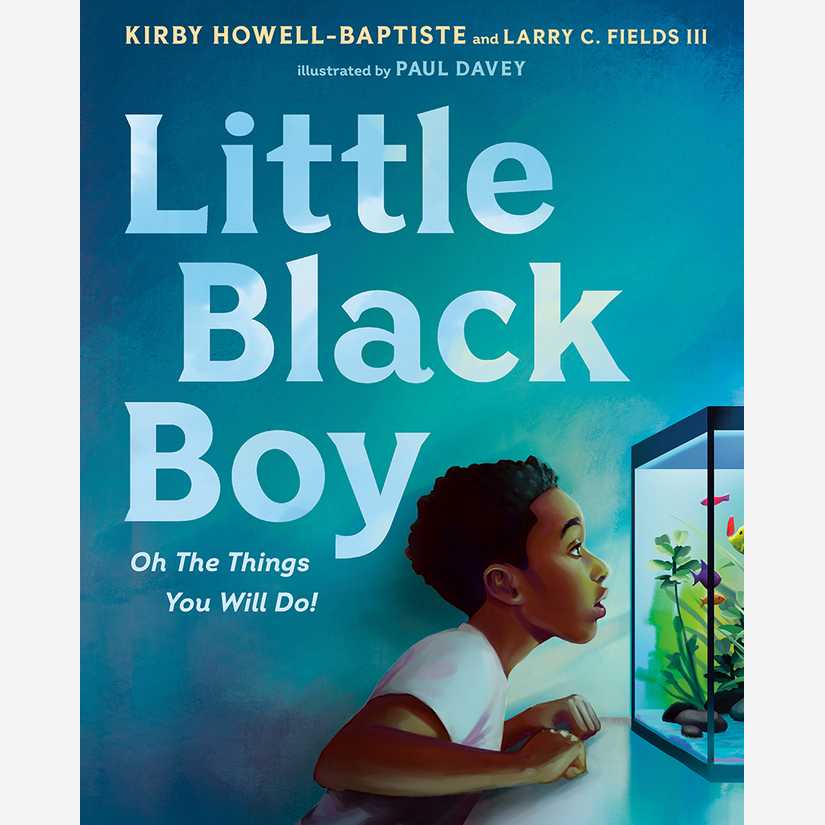 Little Black Boy : Oh, the Things You Can Do! 