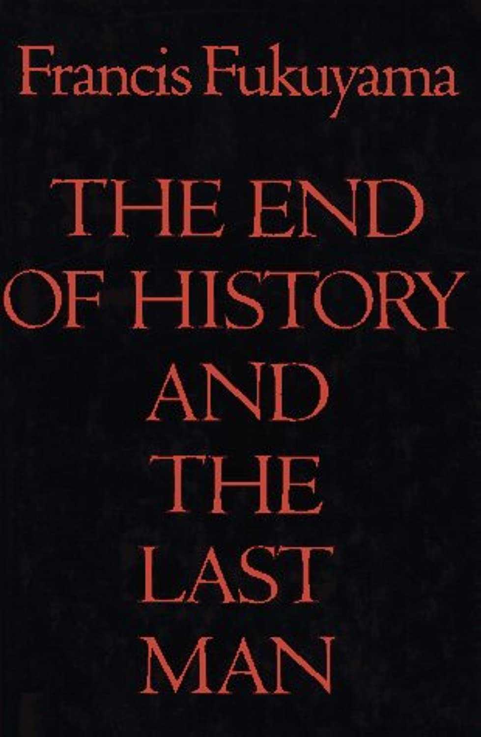 The End of History and the Last Man