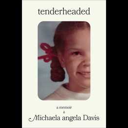 Tenderheaded