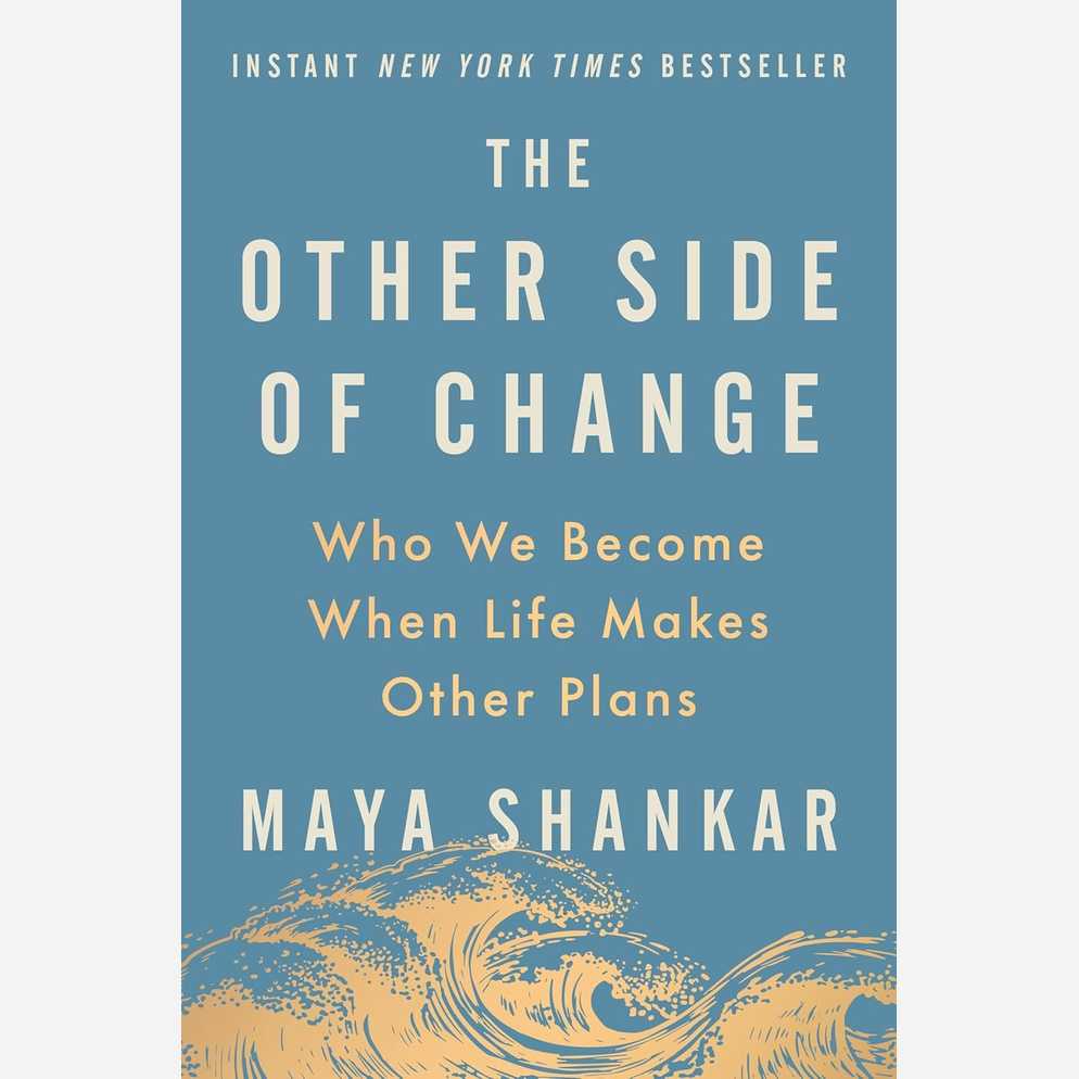 The Other Side of Change: Who We Become When Life Makes Other Plans