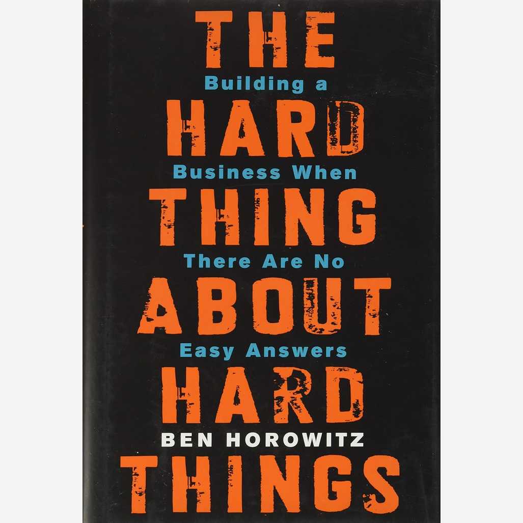 The Hard Thing About Hard Things