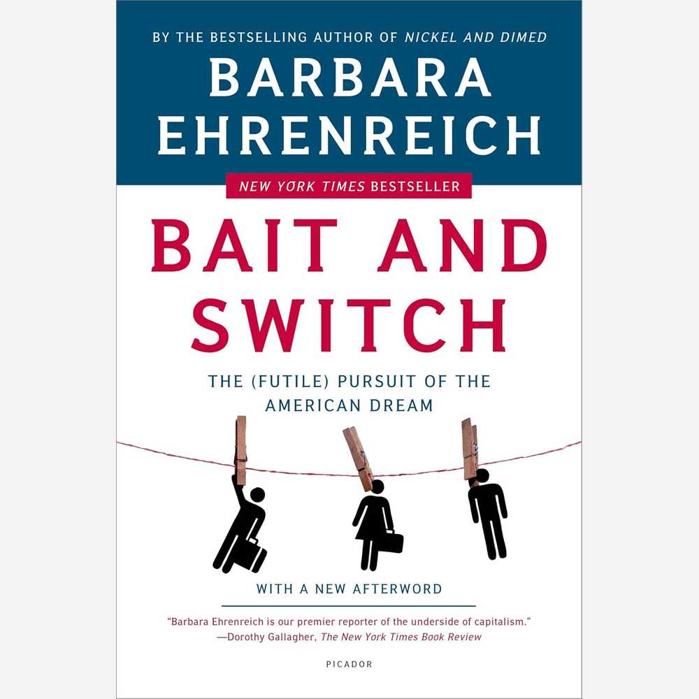 Bait and Switch: The Futile Pursuit of the American Dream