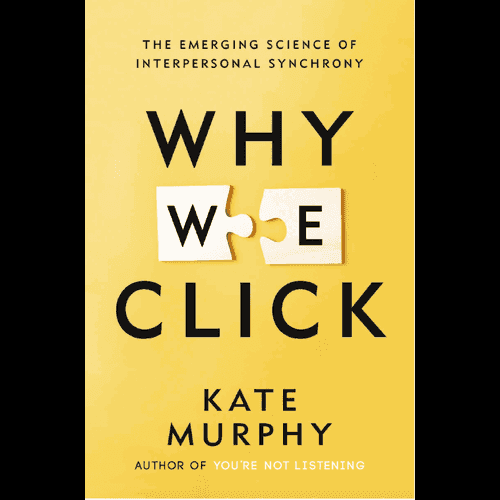 Why We Click: The Emerging Science of Interpersonal Synchrony