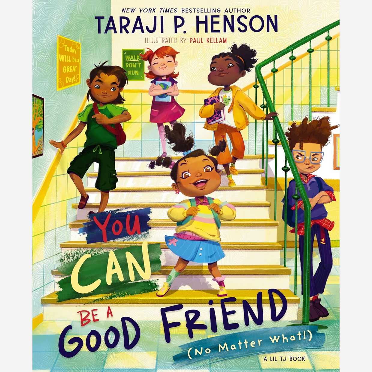 You Can Be a Good Friend (No Matter What!): A Lil TJ Book