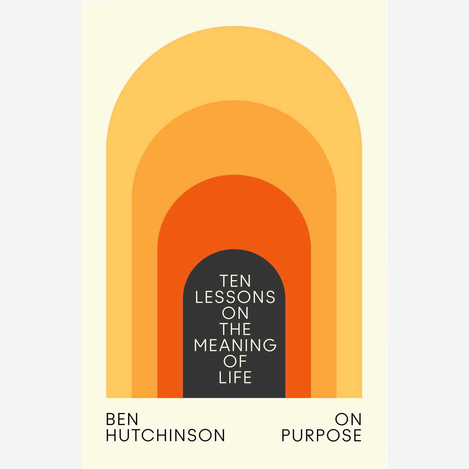 On Purpose: Ten Lessons on the Meaning of Life