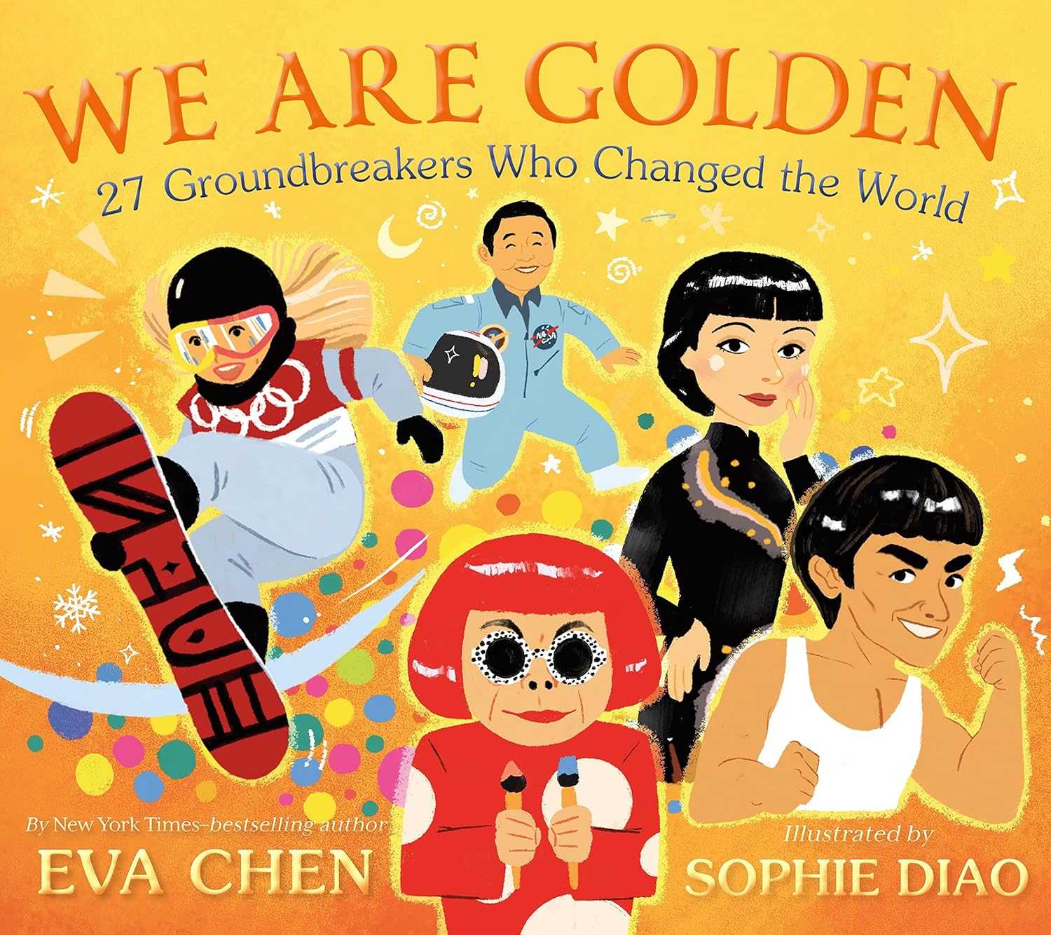 We Are Golden: 27 Groundbreakers Who Changed the World 