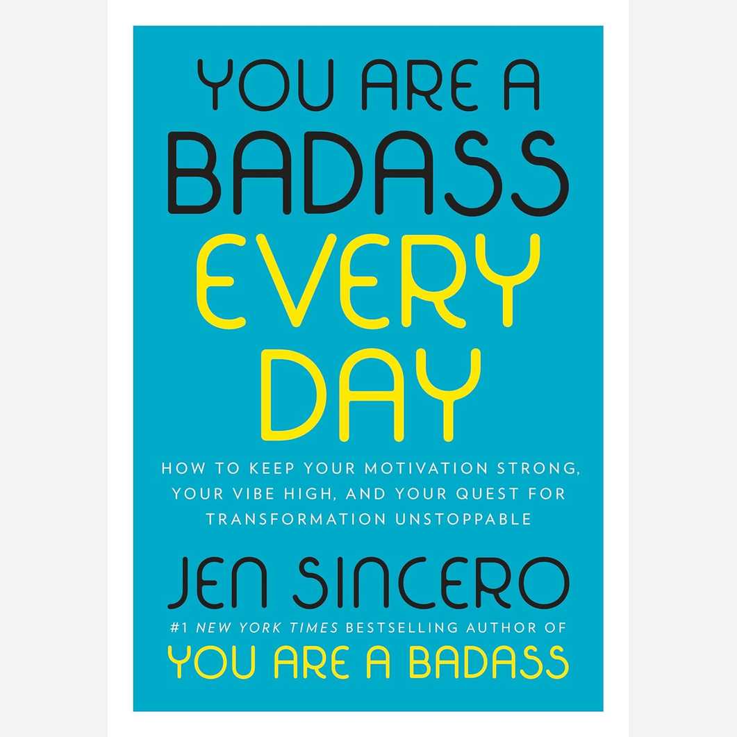You Are a Badass Every Day