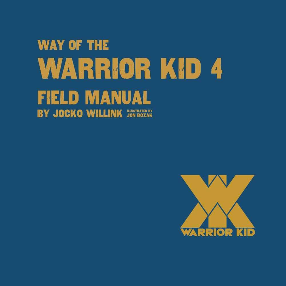 Way of the Warrior Kid 4: Field Manual