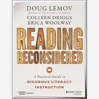 Reading Reconsidered: A Practical Guide to Rigorous Literacy Instruction