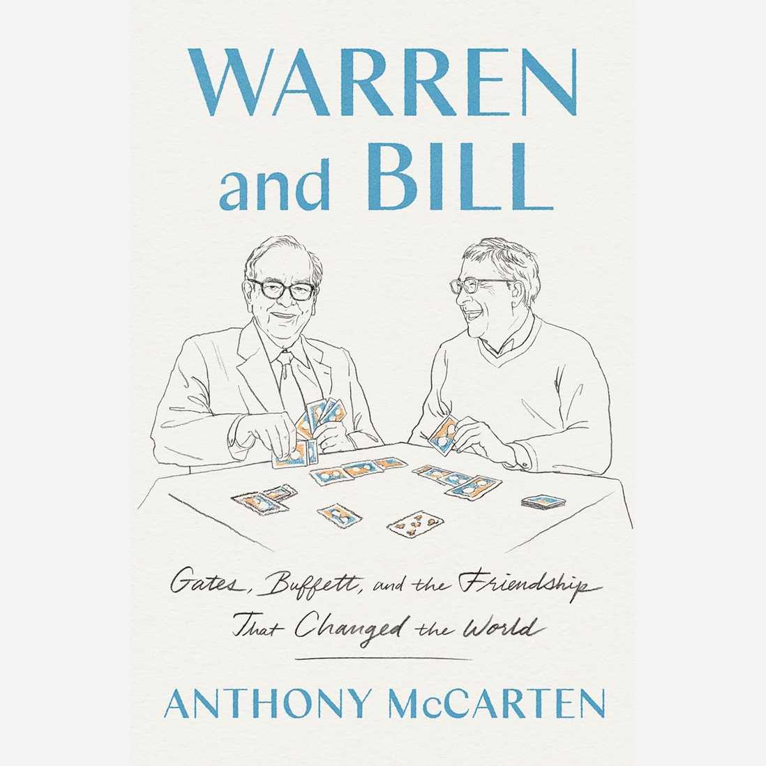 Warren and Bill: Gates, Buffett, and the Friendship That Changed the World